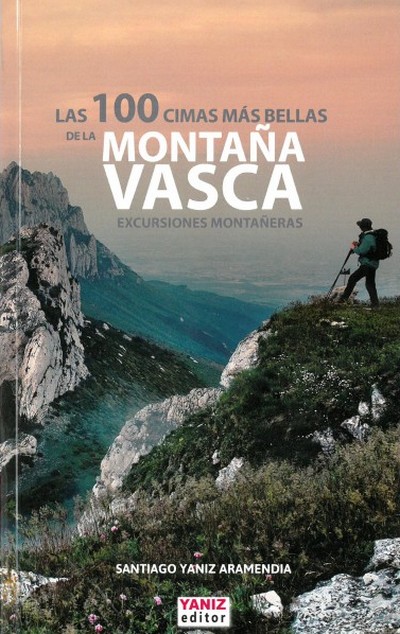 Las 100 cimas más bellas de la montaña vasca . Excursiones montañeras