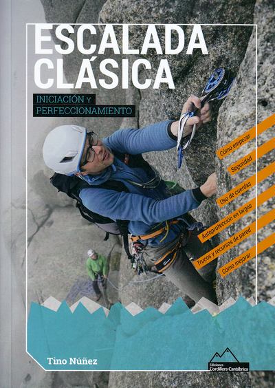 Escalada clásica . Iniciación y perfeccionamiento