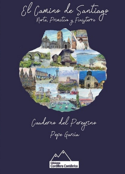 El camino de Santiago. Norte, Primitivo y Finisterre. Cuaderno del Peregrino