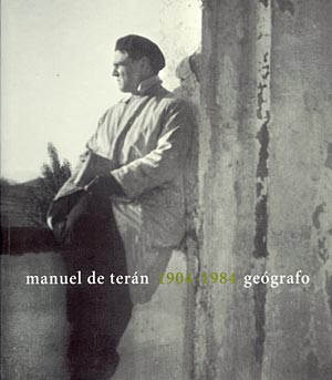 Manuel de Terán 1904-1984 geógrafo
