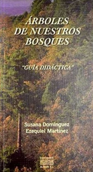 Árboles de nuestros bosques. guía didáctica