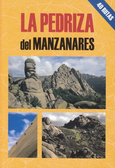 La Pedriza del Manzanares. 40 rutas