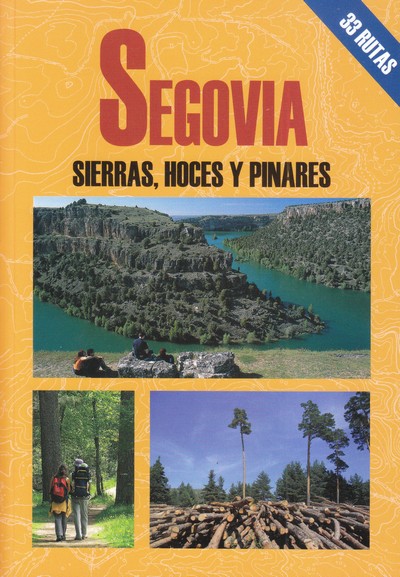 Segovia. Sierras, hoces y pinares