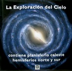 La exploración del cielo. Contiene planisferio celeste hemisferios norte y sur