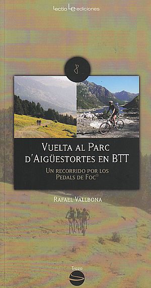 Vuelta al Parc d'Aigüestortes en BTT. Un recorrido por los Pedals de Foc.