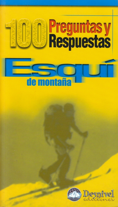 Esquí de montaña. 100 preguntas y respuestas