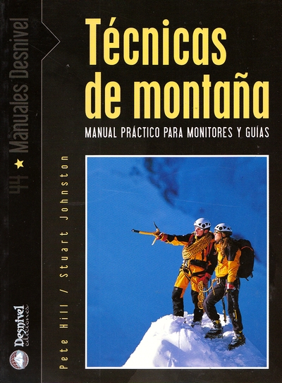 Técnicas de montaña. Manual práctico para monitores y guías