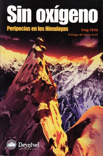 Sin oxígeno. Peripecias en los Himalayas