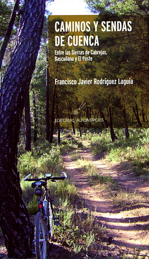 Caminos y sendas de Cuenca. Entre las Sierras de Cabrejas, Bascuñana y El Poste