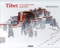 Tibet. La peregrinación imposible 