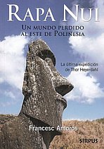 Rapa Nui. Un mundo perdido al este de Polinesia