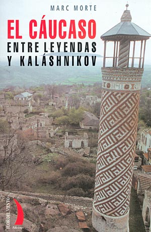 El Cáucaso entre leyendas y kaláshnikov