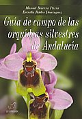Guía de campo de las orquídeas silvestres de Andalucía