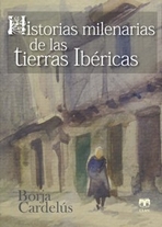 Historias milenarias de las tierras ibéricas