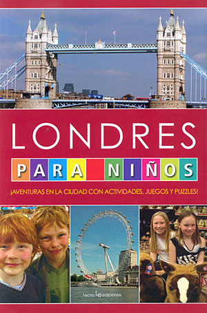 Londres para niños. Aventuras en la ciudad con actividades, juegos y puzzles