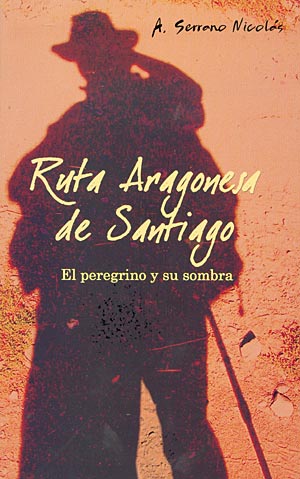 Ruta Aragonesa de Santiago. El peregrino y su sombra