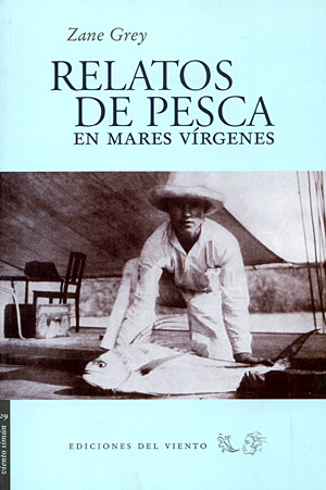 Relatos de pesca en mares vírgenes