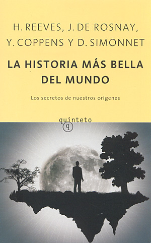 La historia más bella del mundo. Los secretos de nuestros origenes