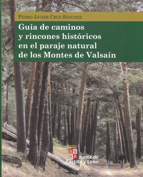 Guía de caminos y rincones históricos en el paraje natural de los Montes de Valsaín