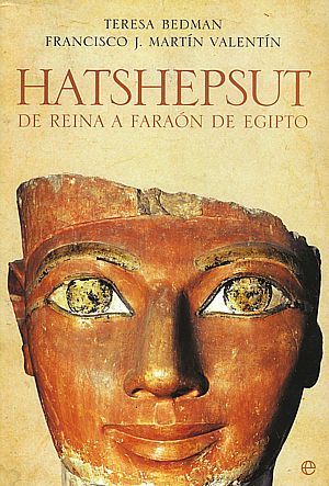 Hatshepsut. De reina a faraón de Egipto