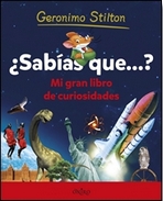 ¿Sabías qué...? Mi gran libro de curiosidades (Gerónimo Stilton)