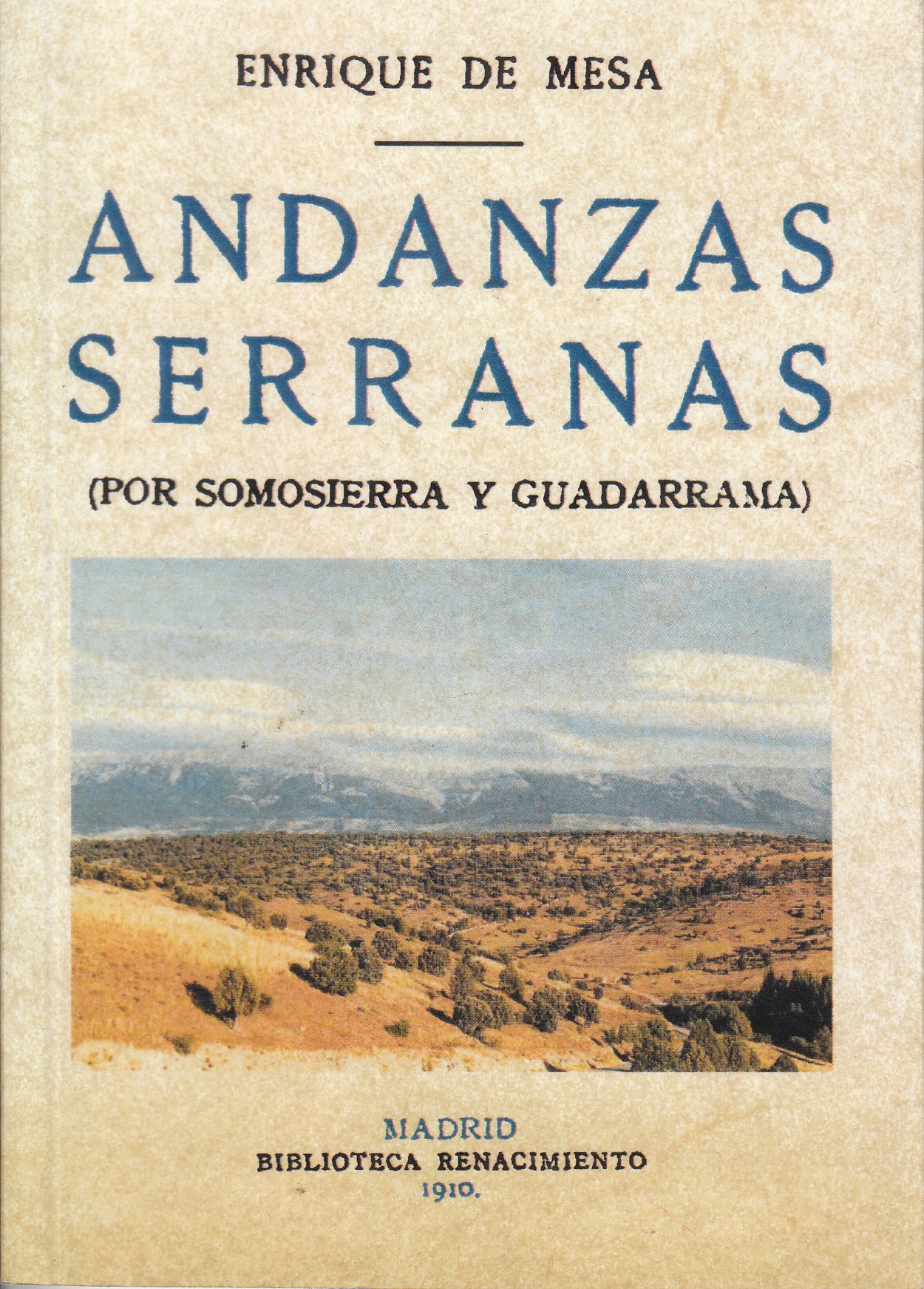 Andanzas serranas . (Por Somosierra y Guadarrama) 