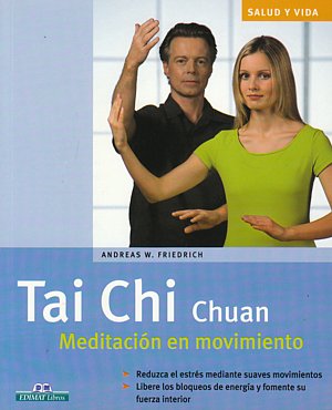 Tai Chi Chuan. Meditación en movimiento
