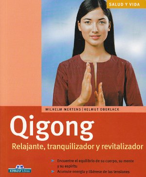 Qigong. Relajante, tranquilizador y revitalizador