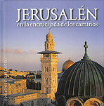 Jerusalén en la encrucijada de los caminos