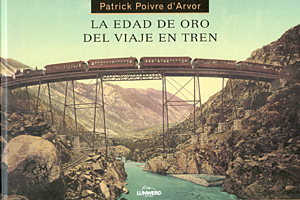 La edad de oro del viaje en tren