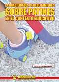 Las habilidades de deslizamiento sobre patines en el contexto educativo