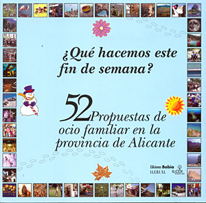 52 propuestas de ocio familiar en la provincia de Alicante. ¿Qué hacemos este fin de semana?