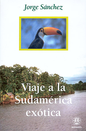 Viaje a la Sudamérica exótica