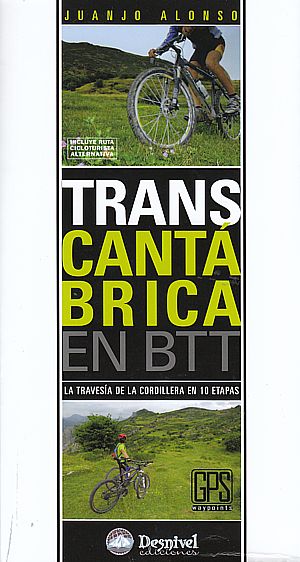 Transcantábrica en BTT. La travesía de la cordillera en 10 etapas