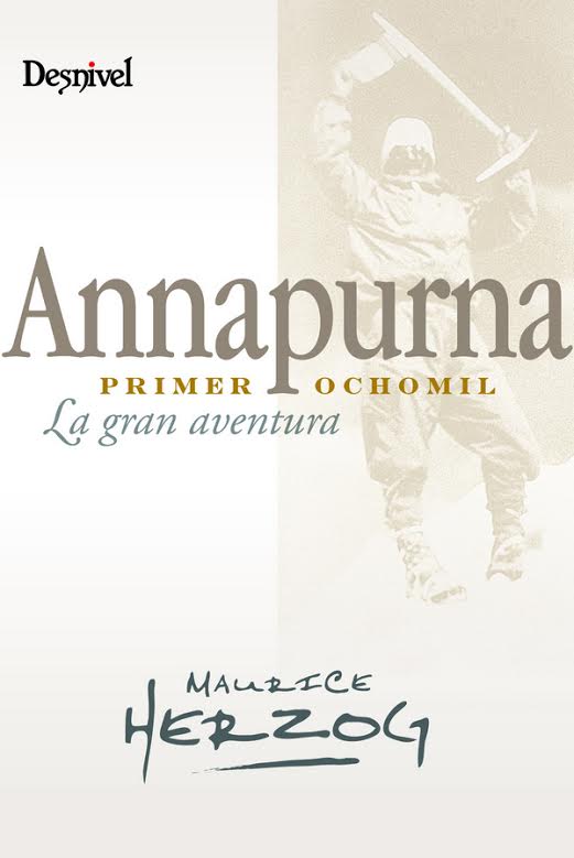 Annapurna primer ochomil. La gran aventura