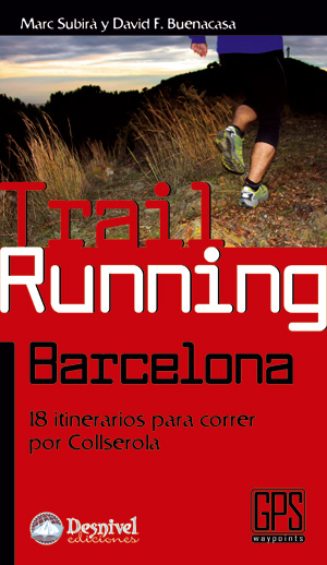 Trail running Barcelona. 18 itinerarios para correr por Collserola