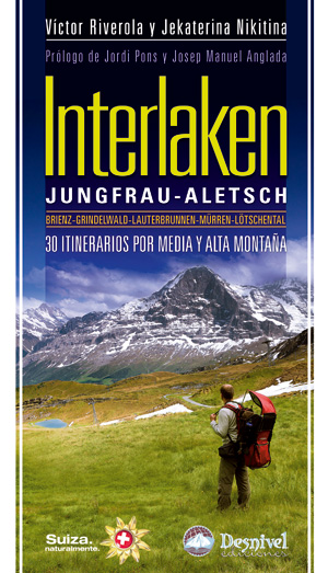 Interlaken. Jungfrau-Alesch. 30 itinerarios por media y alta montaña