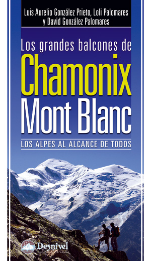 Los grandes balcones de Chamonix-Mont Blanc. Los Alpes al alcance de todos