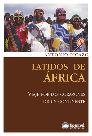 Latidos de África. Viaje por los corazones de un continente