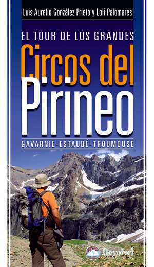 El tour de los grandes circos del Pirineo. Gavarnie - Estaubé – Troumouse