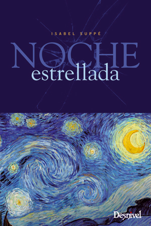 Noche estrellada. Una historia de supervivencia y escritura