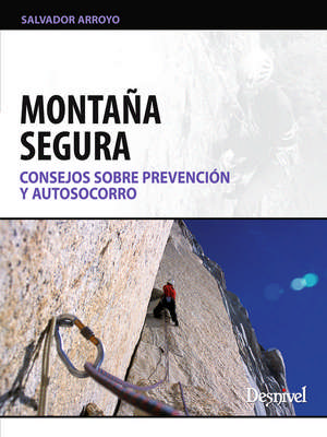 Montaña segura. Consejos sobre prevención y autosocorro