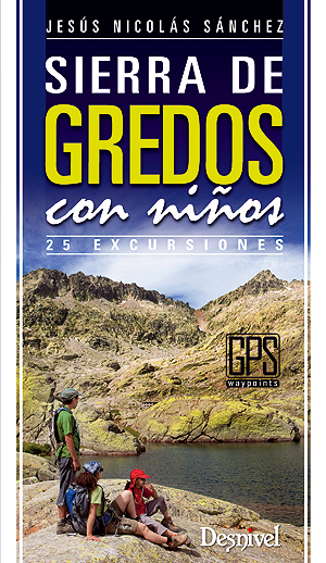 Sierra de Gredos con niños. 25 excursiones