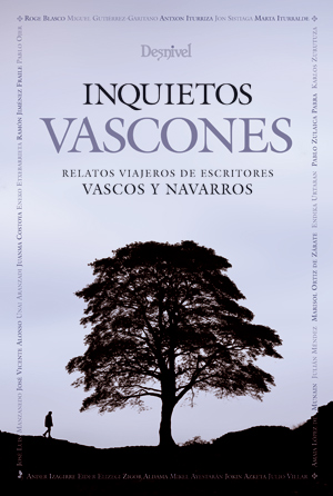 Inquietos vascones. Relatos viajeros de escritores vascos y navarros