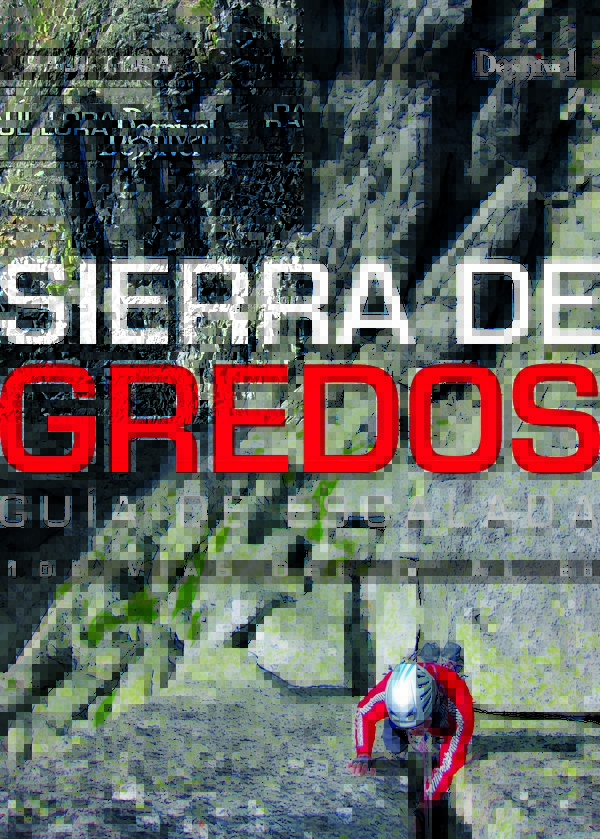 Sierra de Gredos. Guía de escalada. 100 vías del IVº al 6b