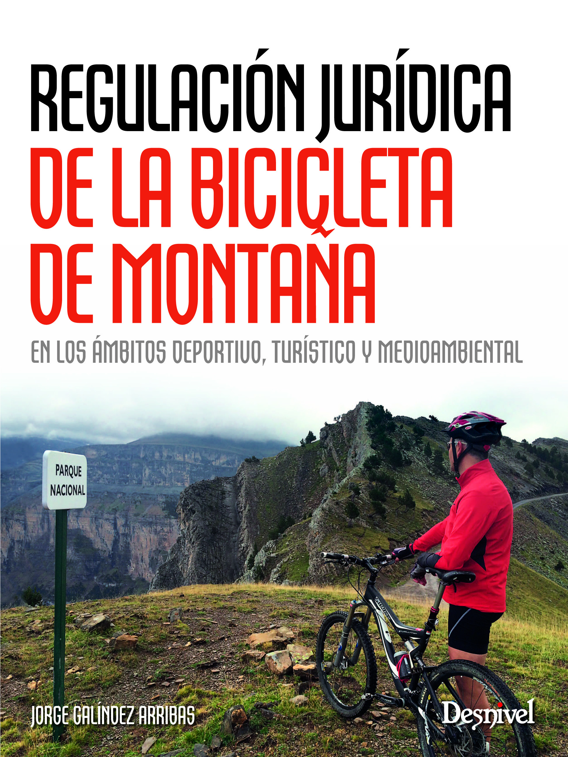 Regulación jurídica de la bicicleta de montaña. En los ámbitos deportivo, turístico y mediambiental