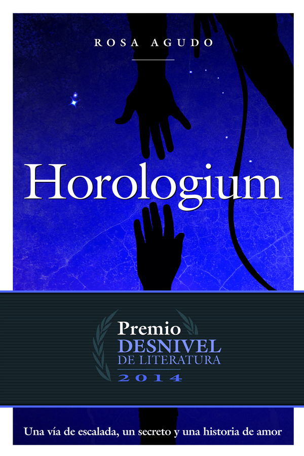Horologium (Premio Desnivel 2014). Una vía de escalada, un secreto y una historia de amor