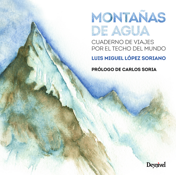 Montañas de agua. Cuaderno de viajes por el techo del mundo