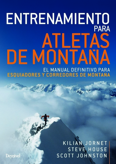Entrenamiento para atletas de montaña. El manual definitivo para esquiadores y corredores de montaña