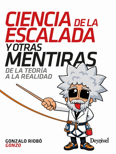 Ciencia de la escalada y otras mentiras